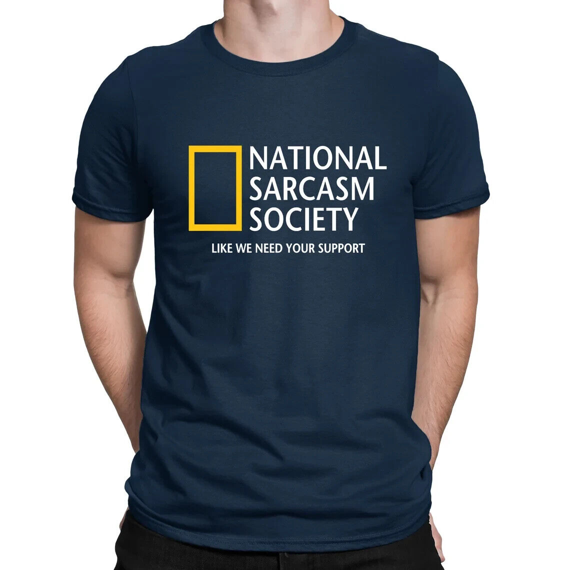 T Shirt National Sarcasm Society