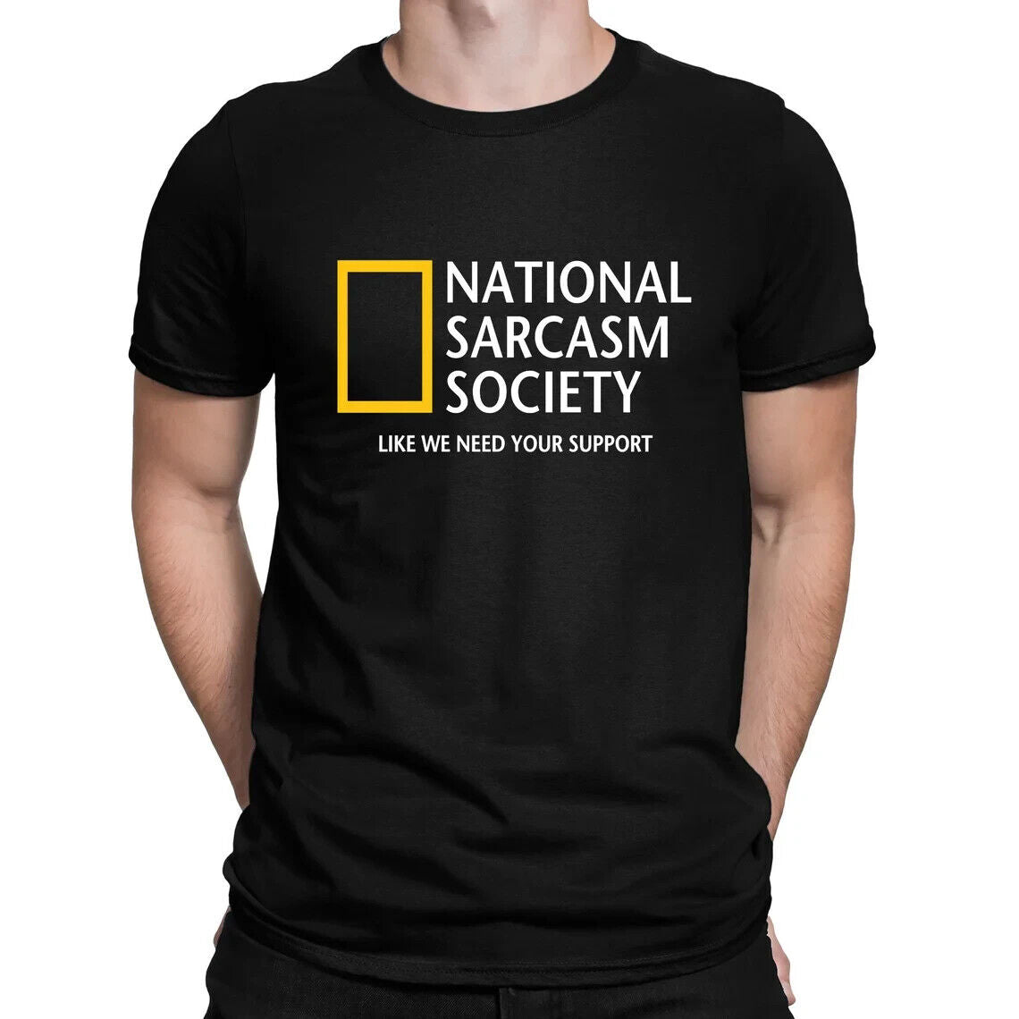 T Shirt National Sarcasm Society