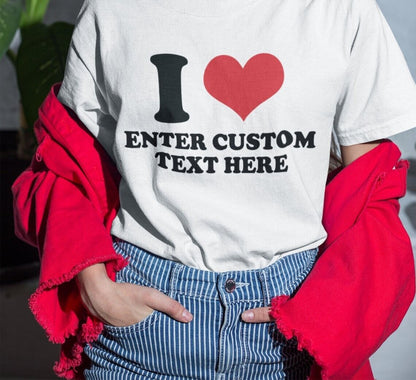 Personalized  T Shirt, I Love, Heart Custom Text Men &amp; Women T Shirt, Birthdays, Novelty