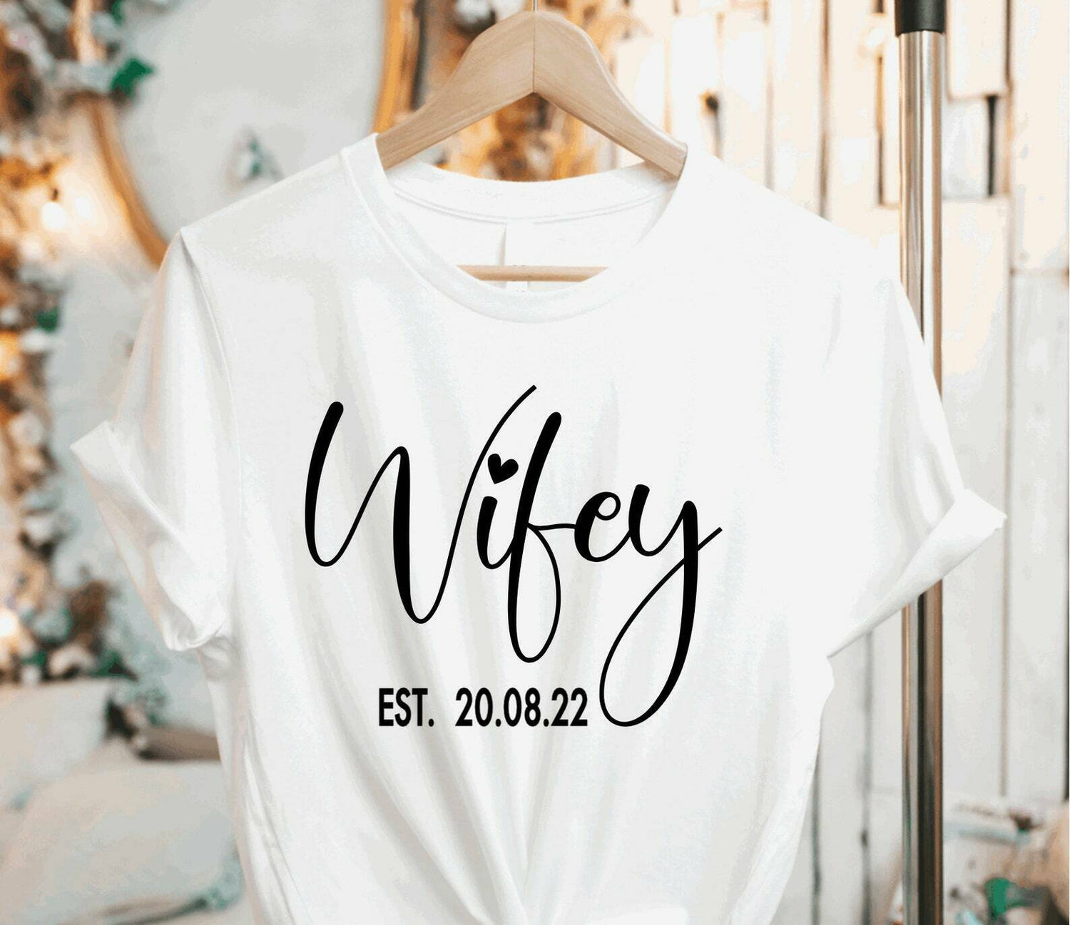 T Shirt Wifey or Hubby EST DATE